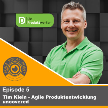 Thumbnail for Episode #5: Video Tim Klein – Agile Produktentwicklung uncovered