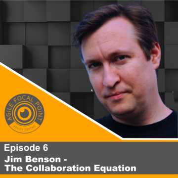 Thumbnail for Episode #6: Jim Benson – The Collaboration Equation