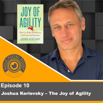 Thumbnail for Episode #10 – Joshua Kerievsky – The Joy of Agility