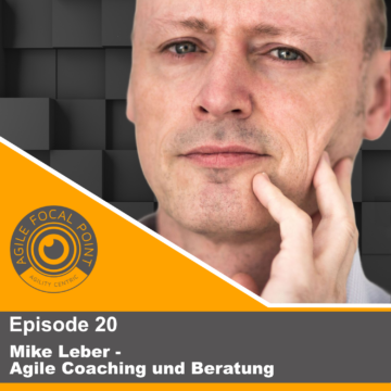 Thumbnail for Episode #20 – Mike Leber – Agile Coaching und Beratung