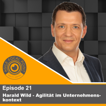 Thumbnail for Episode #21 – Harald Wild – Agilität im Unternehmenskontext